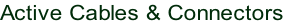 Active Cables & Connectors